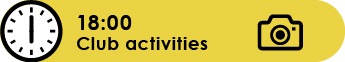 18:00 Club activities